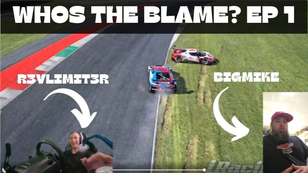 Whos The Blame? Sim Racing Crashes Featuring Big Mike ep 1